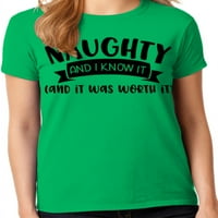 Graphic America vicces ünnepi ünnepi karácsonyi idézet Naughty és tudom, hogy megéri a női grafikus pólót